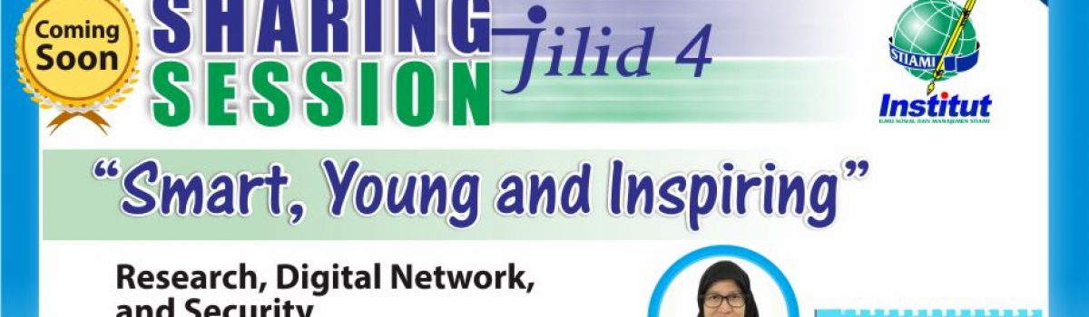 Sharing Session “Smart, Young and Inspiring”